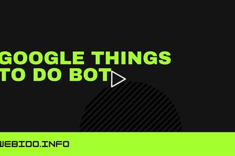 Google Things to do Bot Live Demo