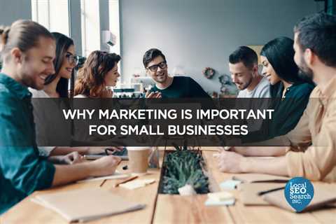 Why Marketing is Important for Small Businesses - Digital Marketing Journals Hong Kong - Search..