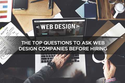 The Top Questions to Ask Web Design Companies Before Hiring - Digital Marketing Journals Hong Kong..