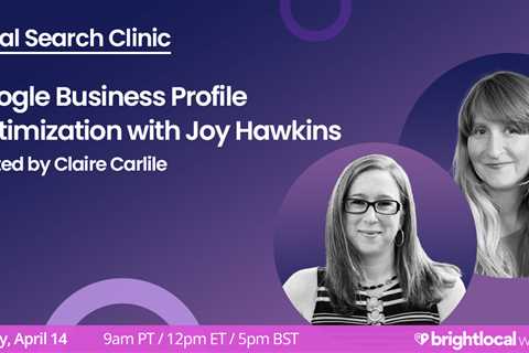 Google Business Profile Optimization with Joy Hawkins