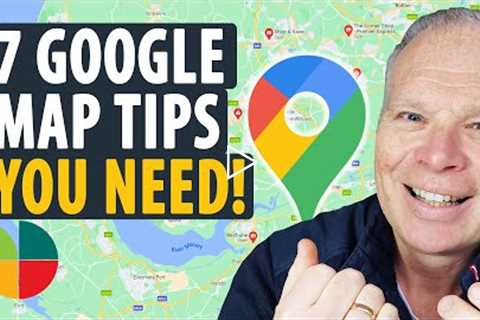 7 FANTASTIC Google Maps Features Your Business NEEDS Today