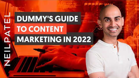 The Beginner's Guide to Content Marketing in 2022 | Neil Patel