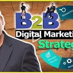 Content Marketing For B2B Pros – USE THIS B2B Digital Marketing Strategy!