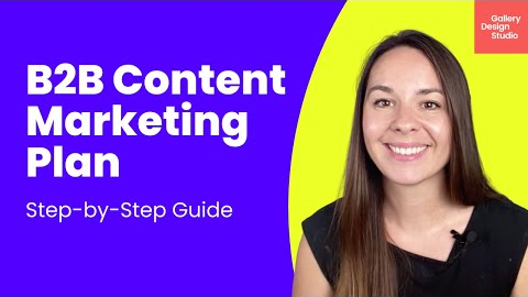 How to create a B2B content marketing plan | Step-by-Step Guide