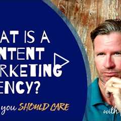 What is a content marketing agency? What do content marketing agencies do and why you should care.