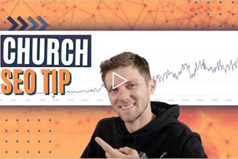 Church SEO: Boost Church Website Visitors With This Church SEO Tip [2022]