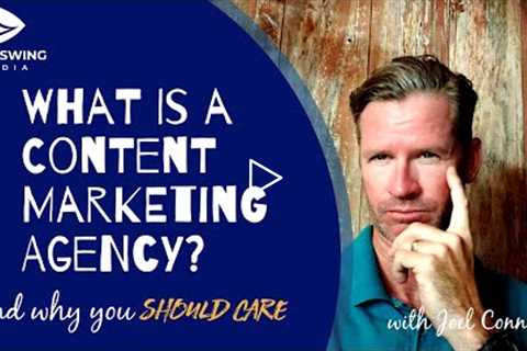 What is a content marketing agency? What do content marketing agencies do and why you should care.