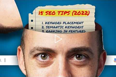15 Powerful SEO Tips for 2022 (Rank #1 on Google Fast)