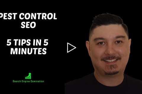 Pest Control SEO TOP 5 TIPS IN 5 MINUTES | Pest Control Local SEO Tips 2023