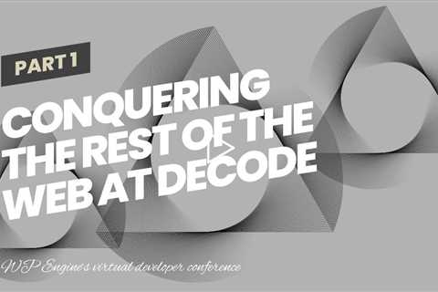 Conquering The Rest of the Web at DECODE 2023