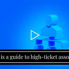 This is a guide to high-ticket associate marketing