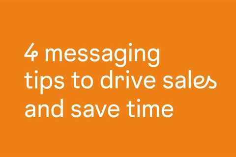 4 Messaging Tips to Drive Sales [Infographic]