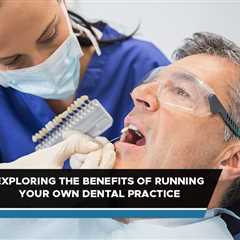 Transforming Your Dentistry Career through Business Ownership