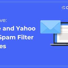 A Deep Dive into Google and Yahoo’s Email Spam Filter Changes