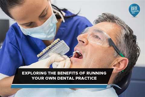 Transforming Your Dentistry Career through Business Ownership