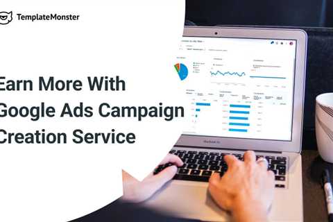Grow Revenue with Google Ads Campaign Creation Service