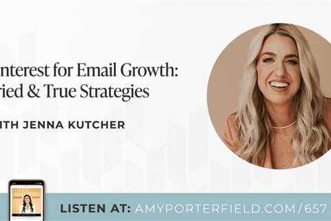 #657: Pinterest for Email Growth: Tried & True Strategies with Jenna Kutcher – Amy Porterfield