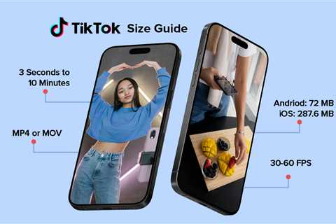 The Ultimate TikTok Video Size Guide for 2024