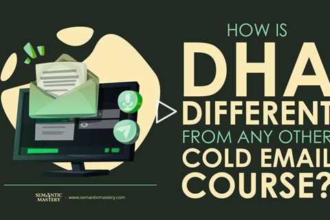 How Is DHA Different From Any Other Cold Email Course?