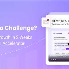 Fancy a Challenge? 2x Your Growth in 2 Weeks with the AI Accelerator