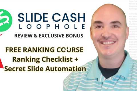 Slide Cash Loophole Review Bonus - SLIDECASHLOOPHOLE WALKTHROUGH Course by James Renouf