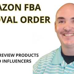 Ship product to an influencer with a removal order - remove inventory from Amazon fulfillment center