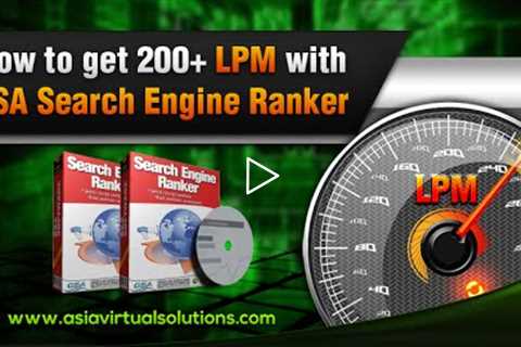 How to get 200 LPM with GSA Search Engine Ranker and Asia Virtual Solutions settings and services
