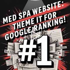 Med Spa Website: Theming & Branding for Google Ranking