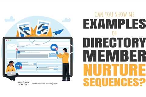 Can You Show Me Examples of Directory Member Nurture Sequences?