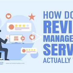 How Does a Review Management Service Actually Work?