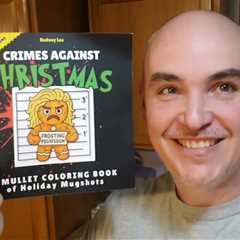 CRAZY-ENOUGH FUN? Mullet Coloring Book of Holiday Mugshots Review Unboxing Demo by Rodney Lee Author
