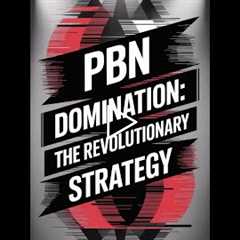 PBN Domination: The Revolutionary Google Properties Strategy