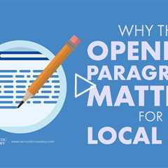 Why the Opening Paragraph Matters for Local SEO?
