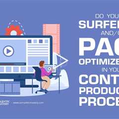 Do  You Use SurferSEO And/or Page Optimizer Pro In Your Content Production Process?