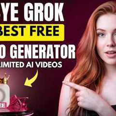 Bye Bye Grok - The New Best Free AI Video Generator 2026 (100% Free & Unlimited)