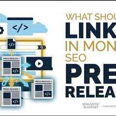 What Should You Link to in Monthly SEO Press Releases?