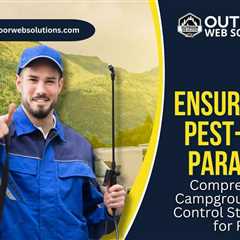 Campground Pest Control: A Practical Plan for Owners